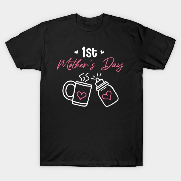 1st mothers day First Mother's Day T-Shirt by Wise Words Store